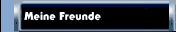 Meine Freunde